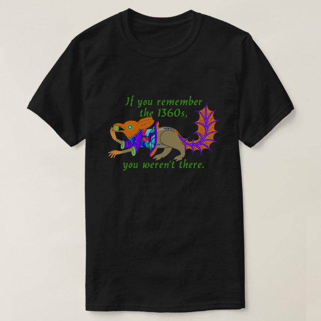 "Si vous vous souvenez des années 1360..." T-shirt (Design devant)