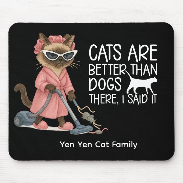 Siamese Katze mit lustigem Sprichwort für Katzenli Mousepad (Vorne)