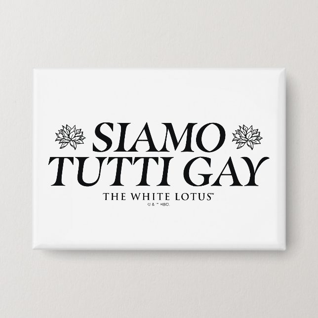 Siamo Tutti Gay - The White Lotus Button (Vorderseite)