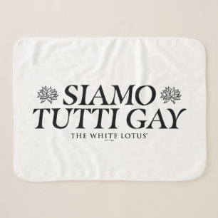 Siamo Tutti Gay - The White Lotus Sherpadecke