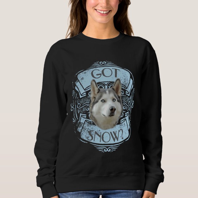 Siberian Husky Dog Got Snow Sweatshirt (Vorderseite)