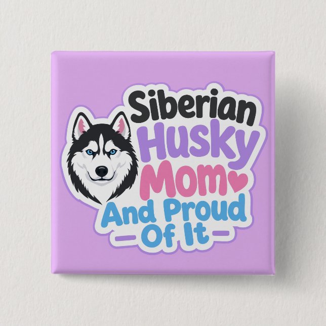 Sibirischer Husky-Mama und stolz darauf Button (Vorderseite)