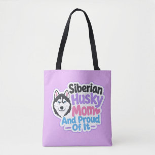 Sibirischer Husky-Mama und stolz darauf Tasche