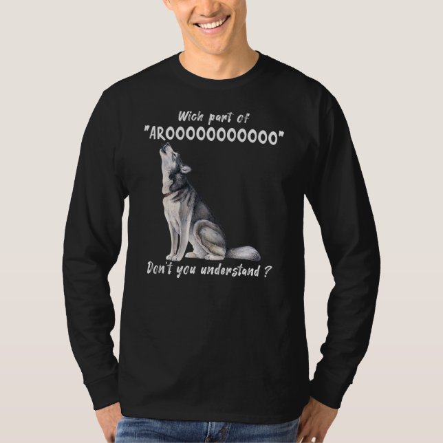 Sibirischer Husky, was für ein Teil von Arooo du n T-Shirt (Vorderseite)