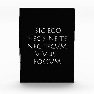 Sic ego nec sine the nec tecum viversum possum acryl auszeichnung