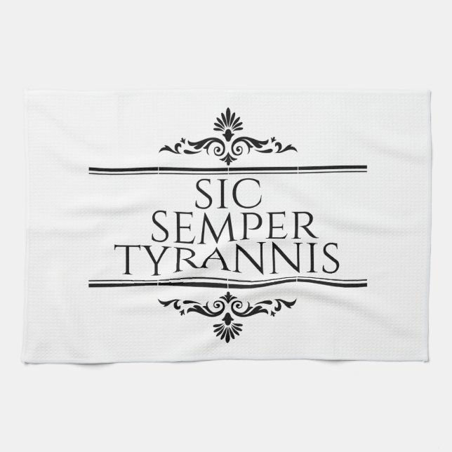 Sic Semper Tyrannis Geschirrtuch (Horizontal)