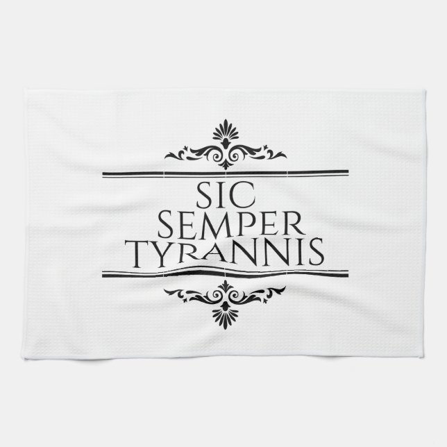 Sic Semper Tyrannis Geschirrtuch (Horizontal)