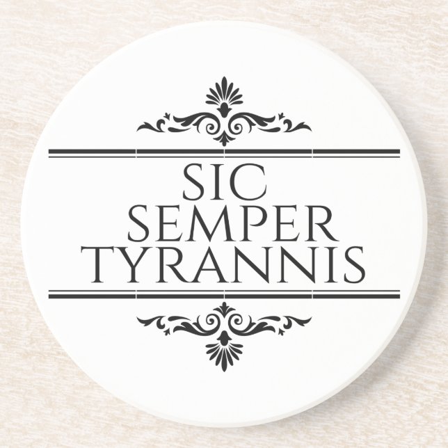 Sic Semper Tyrannis Getränkeuntersetzer (Vorne)