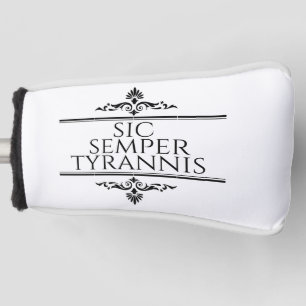 Sic Semper Tyrannis Golf Headcover