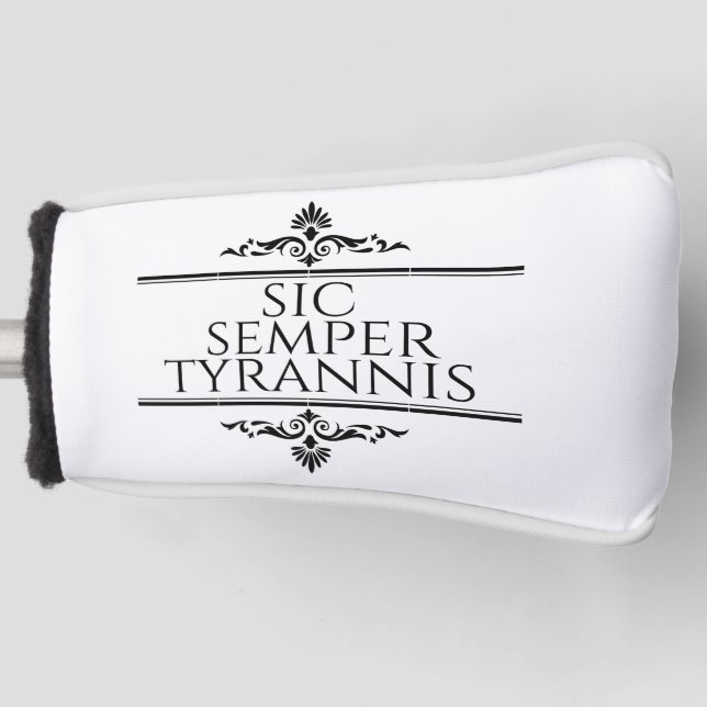 Sic Semper Tyrannis Golf Headcover (Vorderseite)