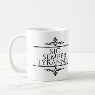 Sic Semper Tyrannis Kaffeetasse