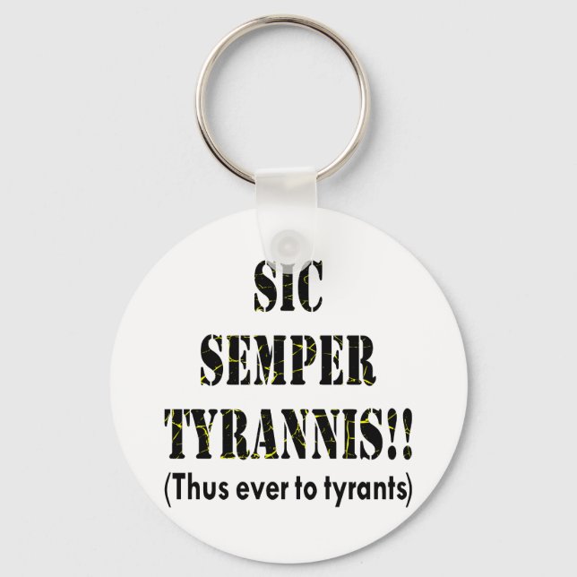 Sic Semper Tyrannis Latin: So immer zu Tyrannen Schlüsselanhänger (Vorderseite)