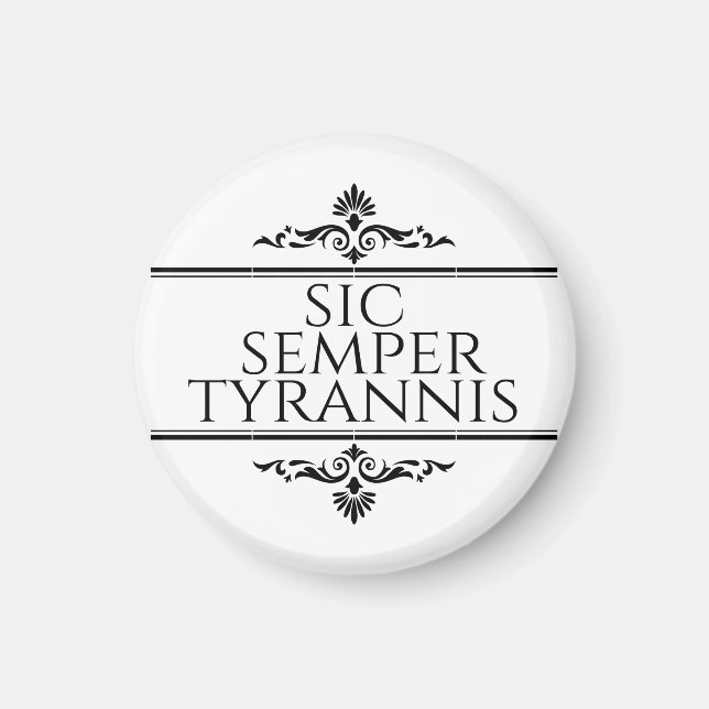 Sic Semper Tyrannis Magnet (Vorne)