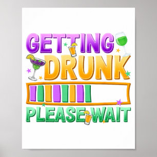Sich Betrinken Bitte Warten Lustiger Mardi Gras Tr Poster