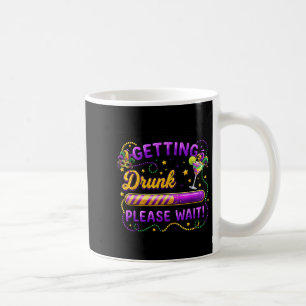 Sich Betrinken Bitte Warten Mardi Gras Karneval Dr Kaffeetasse