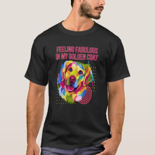 Sich fantastisch in meinem goldenen Mantel fühlen T-Shirt