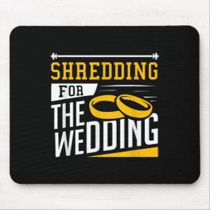 Sich für die Hochzeit kaputt trainieren Lustige Ho Mousepad