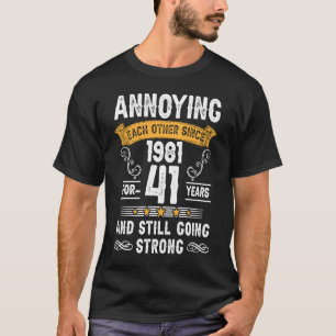 sich gegenseitig seit 1981 41 Jahre Hochzeit und T-Shirt