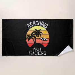 Sich nicht lehren - Funny Summer Teacher Strandtuch