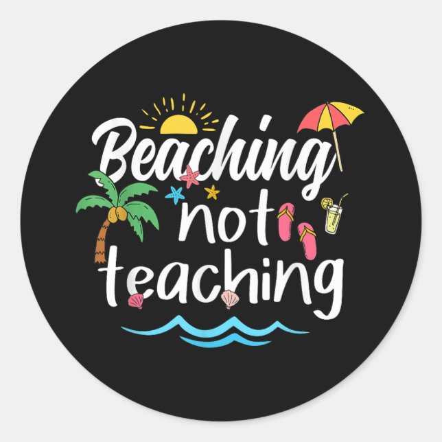 Sich nicht lehren Sommerurlaub Break Teache Runder Aufkleber (Vorderseite)