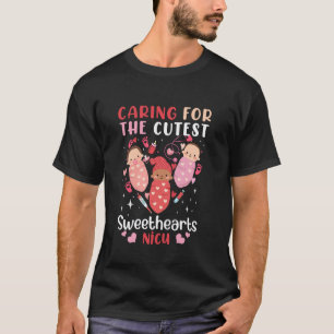 Sich um die Süßesten kümmern NICU Krankenschwester T-Shirt