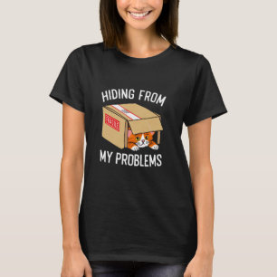Sich Vor Meinen Problemen Verstecken Lustiger Intr T-Shirt