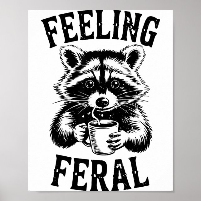 Sich wild fühlender Waschbär-Kaffee Cute Lustiger  Poster (Vorne)