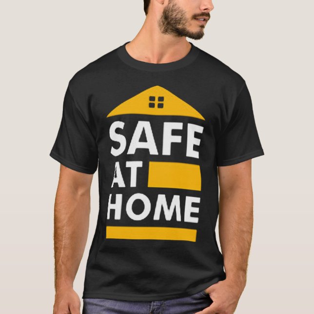 Sicher bei Zuhause T-Shirt (Vorderseite)
