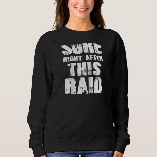 Sicher gleich nach diesem Raid, aber Raglan Sweatshirt (Vorderseite)