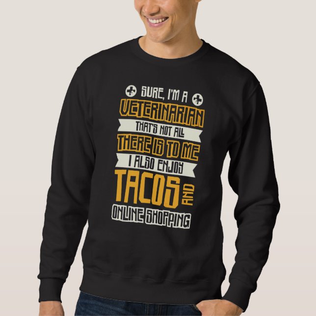 Sicher, ich bin Tierarzt Sweatshirt (Vorderseite)