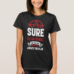 Sicher, ich gehe zur Hölle, aber das war immer der T-Shirt
