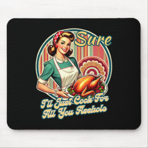 Sicher, ich werde einfach für all euch Loch-Ladys Mousepad