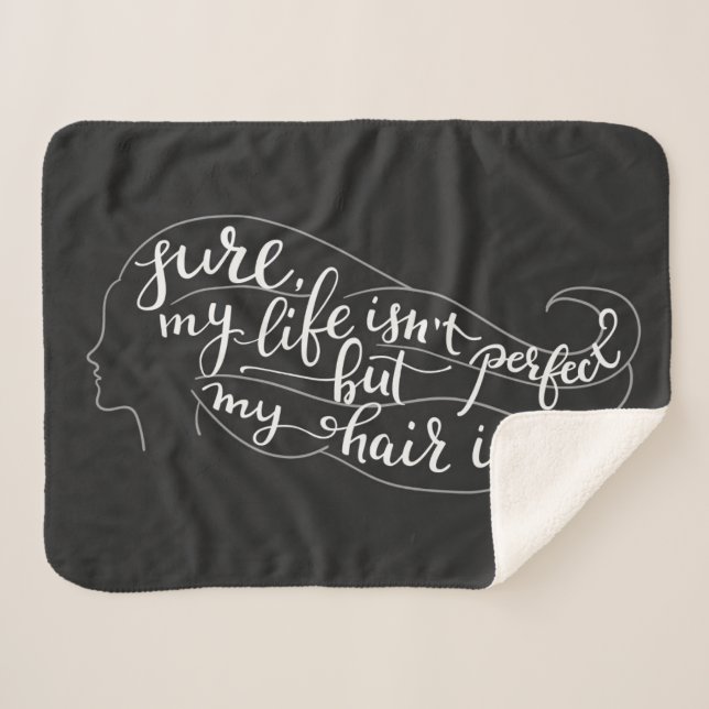 Sicher ist mein Leben nicht perfekt, aber mein Sherpadecke (Vorderseite (Horizontal))