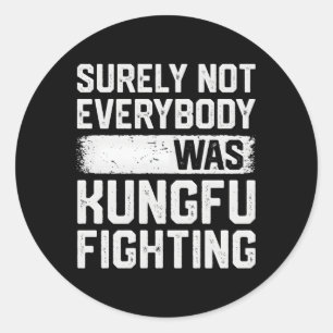 Sicher war nicht jeder Kungfu-Kämpfer in Kungfu Runder Aufkleber