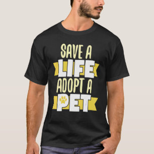 Sicheres Leben Adoptiere eine Begleiter-Adoption T-Shirt