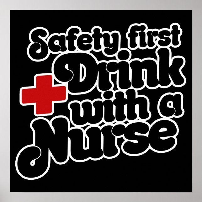 Sicherheit Erster Drink mit einem NURSE Poster (Vorne)