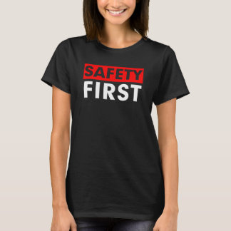 SICHERHEIT GEHT VOR T-Shirt