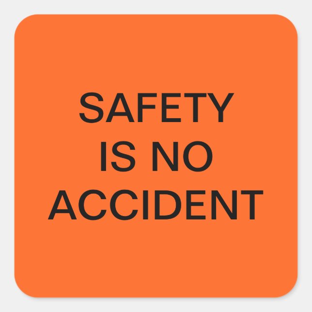 SICHERHEIT IST KEIN UNFALLSICHERHEITSORANGE POSTER QUADRATISCHER AUFKLEBER (Vorderseite)
