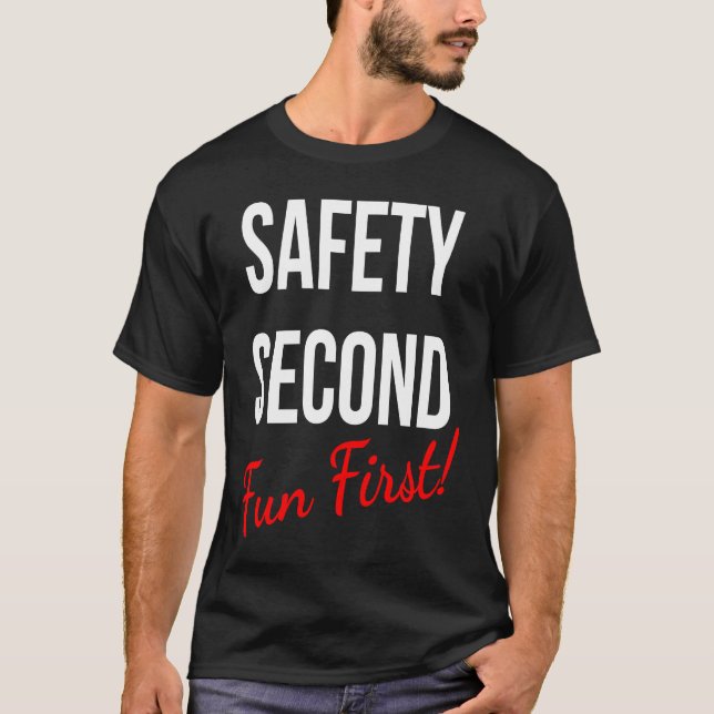 SICHERHEIT ZWEITERER FUN ERSTE ARBEIT T-Shirt (Vorderseite)