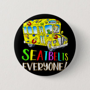Sicherheitsgurte für alle Spaß Magischer Schulbus- Button