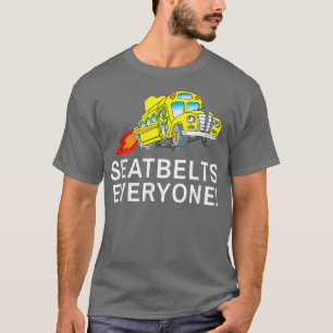 Sicherheitsgurte für jeden Funny Magic School Busf T-Shirt