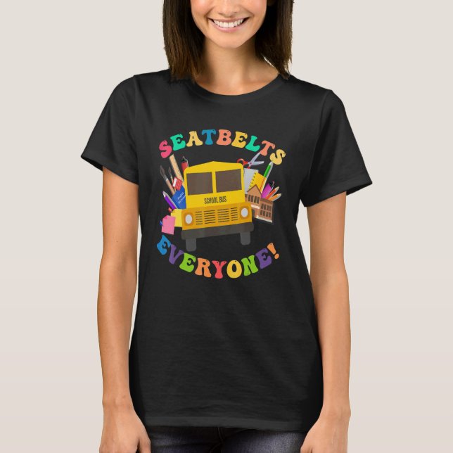 Sicherheitsgurte für jeden Magic School Bus Fahrer T-Shirt (Vorderseite)