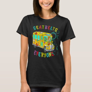 Sicherheitsgurte für jeden Magic School Bus Fahrer T-Shirt