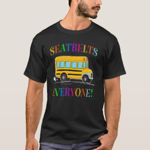 Sicherheitsgurte für jeden Magic School Bus Fahrer T-Shirt
