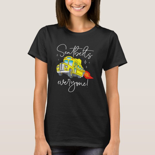 Sicherheitsgurte für jeden Magie-Schulbusfahrer Pr T-Shirt (Vorderseite)