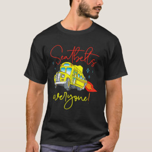 Sicherheitsgurte für jeden Schulbusfahrer zurück n T-Shirt