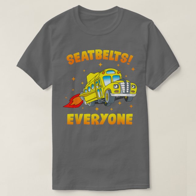 Sicherheitsgurte Jeder Funny Magic School Busfahre T-Shirt (Design vorne)