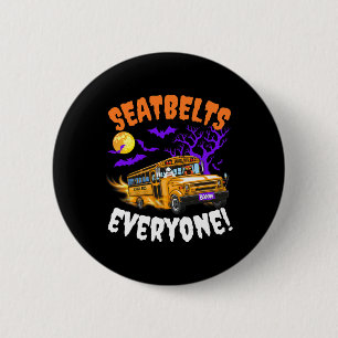 Sicherheitsgurte Jeder Magie-Schulbusfahrer Funny  Button