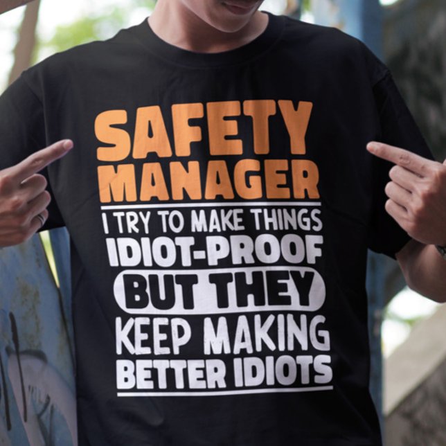 Sicherheitsmanager Ich versuche Dinge zu Lustigen  T-Shirt (Von Creator hochgeladen)