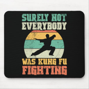 Sicherlich kämpfte nicht jeder im Kung Fu Kampfspo Mousepad